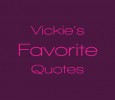 Vickie’s Favorite Quotes: Maori Proverb