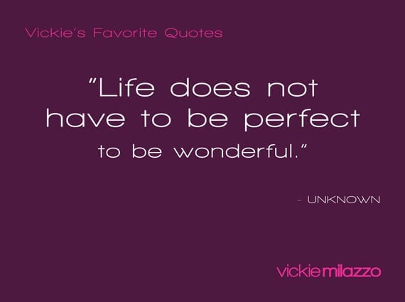 Vickie Milazzo’s Favorite Quote on Perfectionism