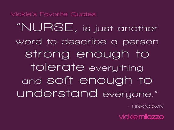 Vickie Milazzo’s Favorite Quote on What it Means to Be a Nurse