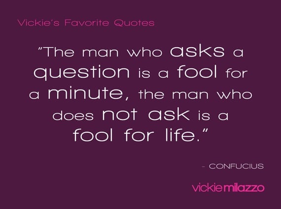 Vickie Milazzo’s Favorite Confucius Quote on Asking Questions