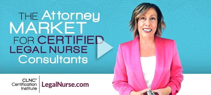 The 2016 Attorney Market for Certified Legal Nurse Consultants