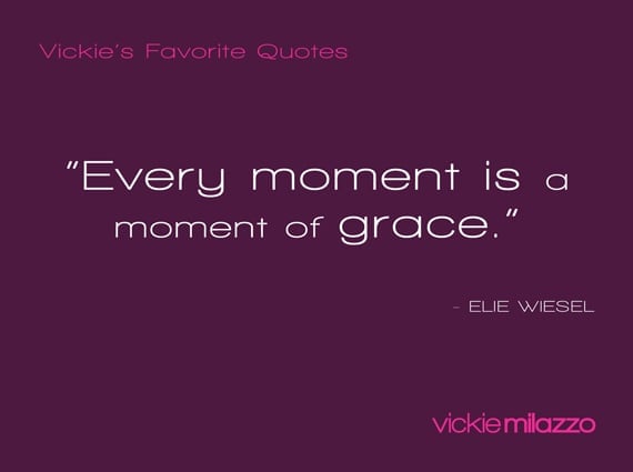 Vickie Milazzo’s Favorite Elie Wiesel Quote About Moments of Grace