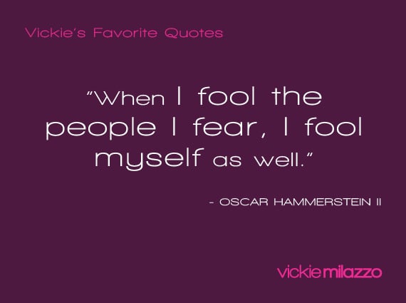 Vickie Milazzo’s Favorite Oscar Hammerstein II Quote About Fooling the People You Fear