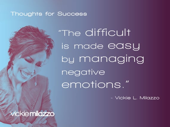 Thoughts for Success: The Difficult Is Made Easy by Managing Negative Emotions.