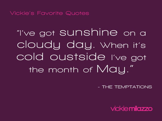 Vickie Milazzo’s Favorite Temptations Quote About Reminding Yourself of Better Days