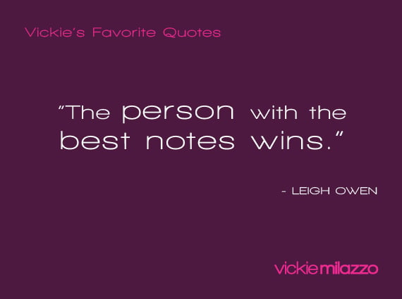 Vickie Milazzo’s Favorite Leigh Owen Quote About Taking Notes