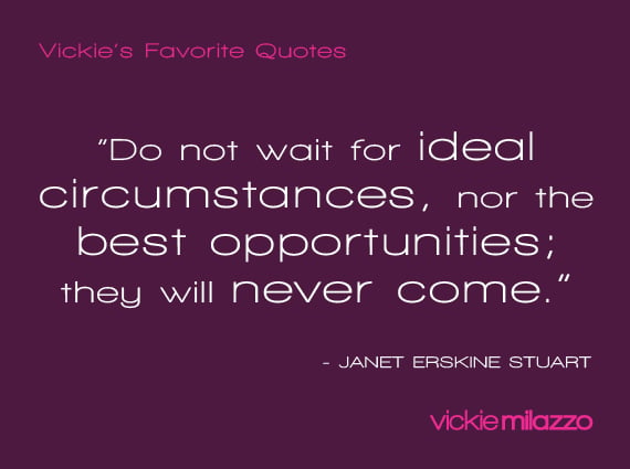 Vickie Milazzo’s Favorite Janet Erskine Stuart Quote About Not Waiting for Ideal Circumstances