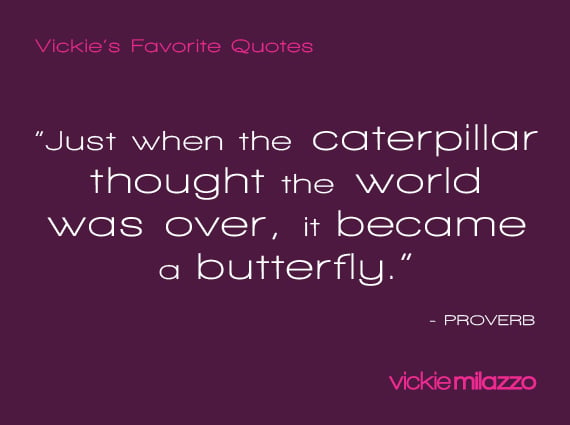 Vickie Milazzo’s Favorite Proverb About Transformation