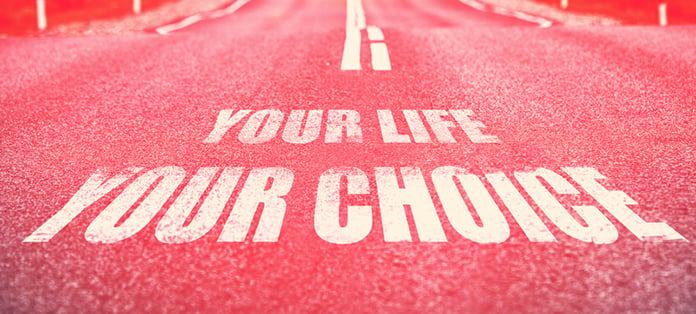 Your Life – Your Choice