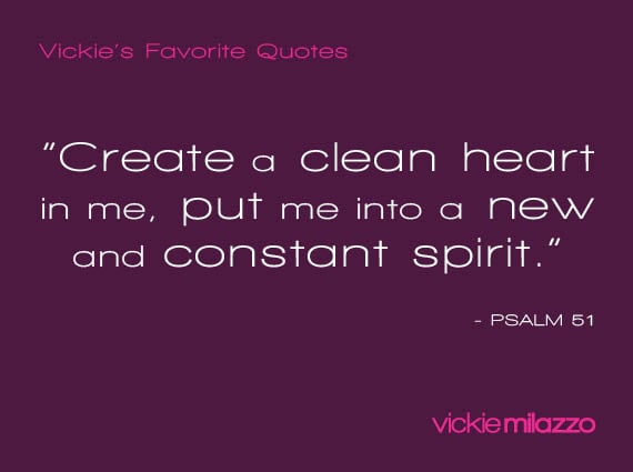 Vickie Milazzo’s Favorite Psalm 51 Quote About Creating a Clean Heart